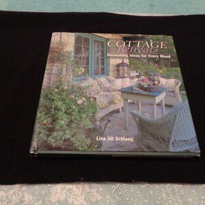 BOOK COTTAGE RETREATS DECORATING IDEAS FOR EVERY MOOD BY LISA HILL SCHLANG